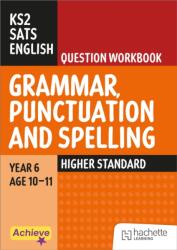 Achieve SATs: KS2 Grammar, Punctuation and Spelling Question Workbook (Higher) for the 2027 SATs tests (ISBN: 9781036022921)