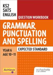 Achieve SATs: KS2 Grammar, Punctuation and Spelling Question Workbook (Expected) for the 2027 SATs tests (ISBN: 9781036022907)