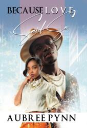 Because Love Said So (ISBN: 9781645567097)