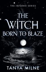 The Witch Born to Blaze (ISBN: 9781036713560)
