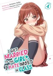 I Got Married to the Girl I Hate Most in Class (Light Novel) Vol. 4 (ISBN: 9798895617649)