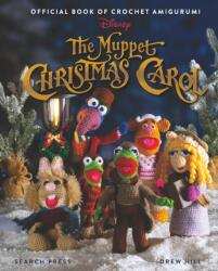 The Muppet Christmas Carol: Official Book of Crochet Amigurumi (ISBN: 9781800925571)
