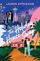 The Holiday House Swap (ISBN: 9781538784518)