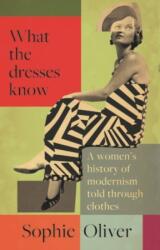 What the dresses know (ISBN: 9781526180520)