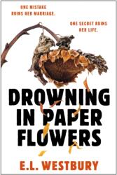Drowning in Paper Flowers (ISBN: 9781398731134)