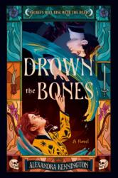 Drown the Bones (ISBN: 9798217240104)
