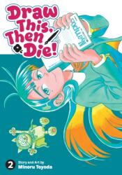Draw This, Then Die! Vol. 2 (ISBN: 9798897659043)