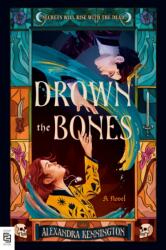 Drown the Bones (ISBN: 9798217242689)