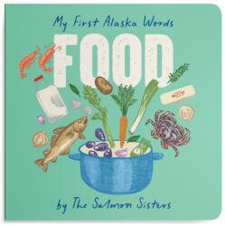 My First Alaska Words: Food (ISBN: 9781632176554)
