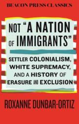 Not 'A Nation of Immigrants (ISBN: 9780807026328)