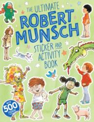 The Ultimate Robert Munsch Sticker and Activity Book (ISBN: 9781834021669)