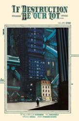 If Destruction Be Our Lot Volume 1 (ISBN: 9781534335516)