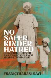 No Safer Kinder Hatred (ISBN: 9781529427349)
