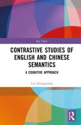 Contrastive Studies of English and Chinese Semantics (ISBN: 9781041152859)