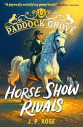 Paddock Grove: Horse Show Rivals (ISBN: 9781529522945)
