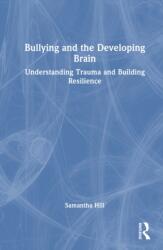 Bullying and the Developing Brain (ISBN: 9781041298816)