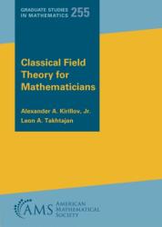 Classical Field Theory for Mathematicians (ISBN: 9781470486624)