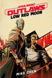Star Wars Outlaws: Low Red Moon (ISBN: 9780593874516)