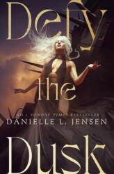 Defy the Dusk - Danielle L. Jensen (ISBN: 9781529955224)