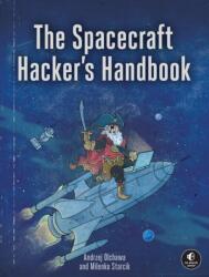 The Spacecraft Hacker's Handbook (ISBN: 9781718504745)