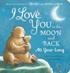 I Love You to the Moon and Back: All Year Long (ISBN: 9781838918729)