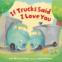 If Trucks Said I Love You (ISBN: 9780374394042)