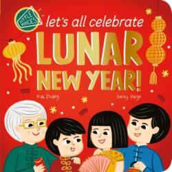 Let's All Celebrate Lunar New Year! (ISBN: 9781838919467)