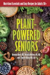 Plant-Powered Seniors - Vesanto Melina M S R D, Charlyn Black M D Sc D (ISBN: 9780757326165)