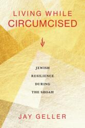 Living While Circumcised (ISBN: 9780253076571)