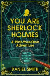 You Are Sherlock Holmes (ISBN: 9781789299984)