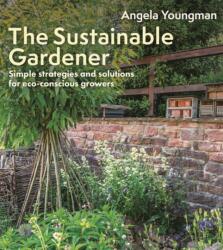 The Sustainable Gardener (ISBN: 9781399425742)