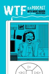 Wtf Is a Podcast with Marc Maron (ISBN: 9798886562224)