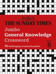 The Sunday Times Jumbo General Knowledge Crossword Book 8 (ISBN: 9780008810917)