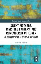 Silent Mothers, Invisible Fathers, and Remembered Children (ISBN: 9781032784311)