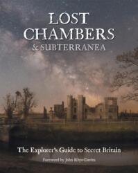 Lost Chambers & Subterranea (ISBN: 9781739441111)