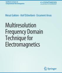 Multiresolution Frequency Domain Technique for Electromagnetics (ISBN: 9783031005862)