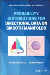 Probability Distributions for Directional Data on Smooth Manifolds (ISBN: 9781119414063)