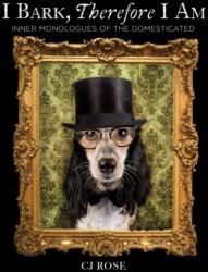 I Bark, Therefore I Am (ISBN: 9781685553135)