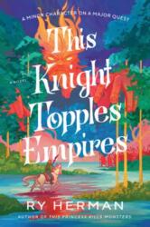 This Knight Topples Empires (ISBN: 9780593979884)
