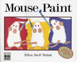 Mouse Paint - Ellen Stoll Walsh (ISBN: 9780152560263)