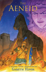 The Aeneid: A Graphic Novel - Gareth Hinds (ISBN: 9781536257007)