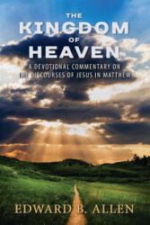 Kingdom of Heaven - Edward B. Allen (ISBN: 9781732070851)