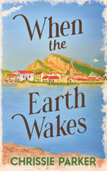 When the Earth Wakes - Chrissie Parker (ISBN: 9781916402591)