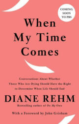 When My Time Comes - Rehm, Diane (ISBN: 9780525563853)