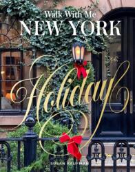 Walk with Me New York: Holiday - Susan Kaufman (ISBN: 9781419787188)