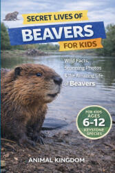 Secret Lives of Beavers for Kids - Animal Kingdom (2026)