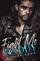 Fight Me Daddy - Skyler Snow (2022)