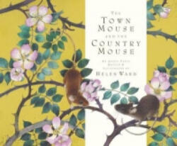 Town Mouse and the Country Mouse - Helen Ward (2011)
