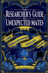 The Researcher's Guide to Unexpected Mates - Amy Padilla (2026)