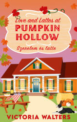 Love and Lattes at Pumpkin Hollow - Szerelem és latte (ISBN: 9789636369699)